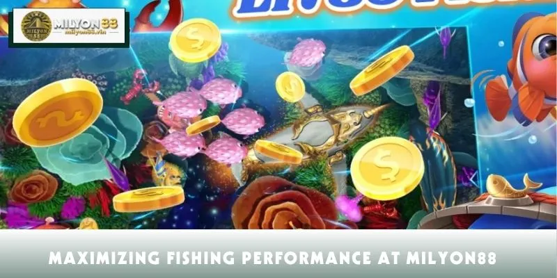 Boost Your Fishing Performance at MILYON88