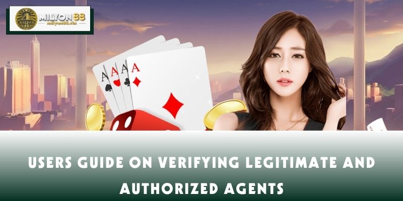 Users guide on verifying legitimate and authorized agents
