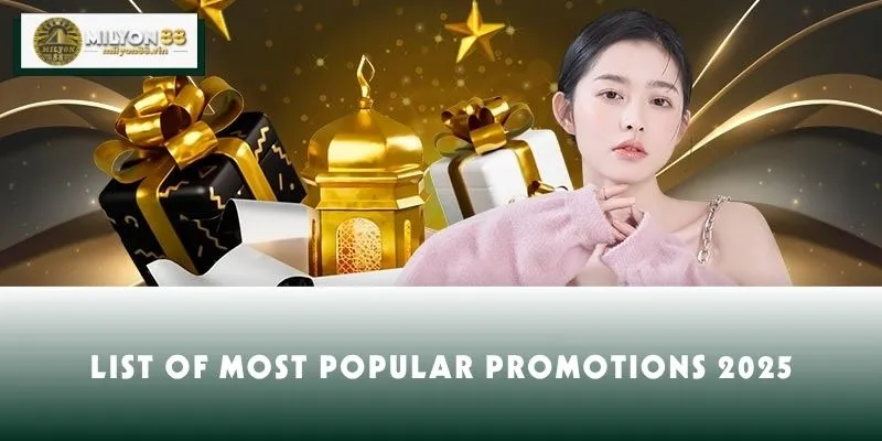 List of most popular promotions 2025