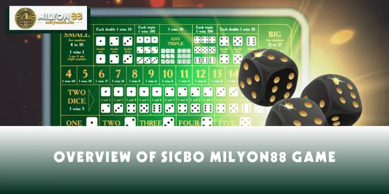 Overview of SicBo MILYON88 game